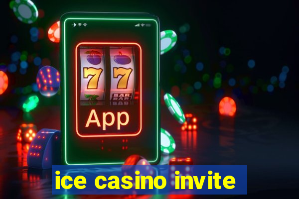 ice casino invite